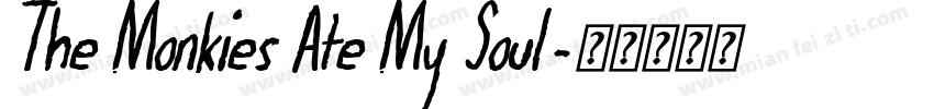 The Monkies Ate My Soul字体转换